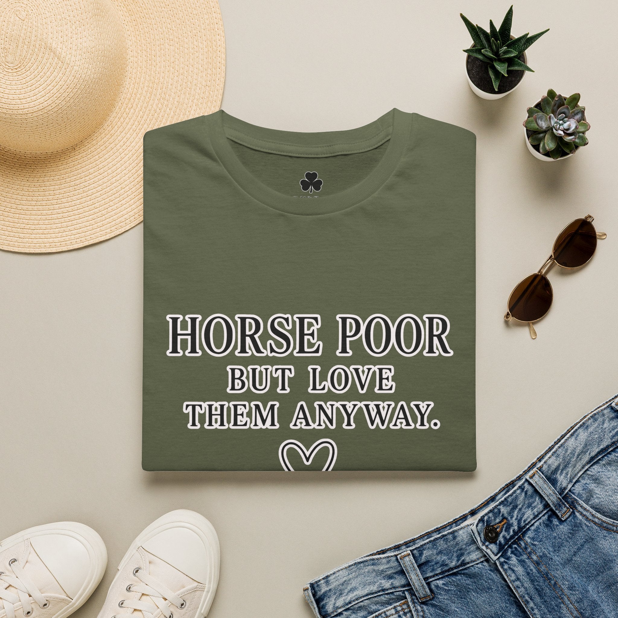 Horse Lover T-Shirt — "Horse Poor But Love Them Anyway" Funny Equine Tee