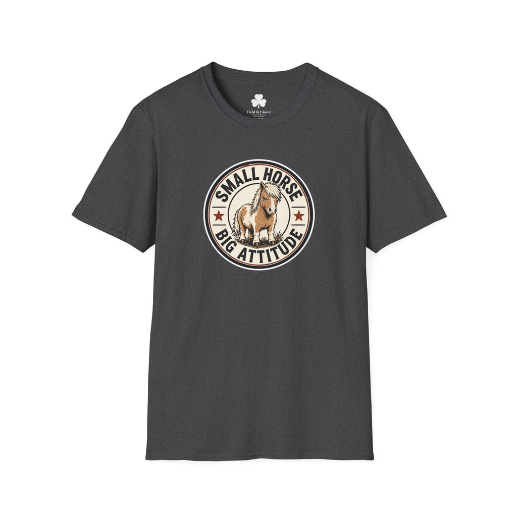 Small Horse Big Attitude T-Shirt